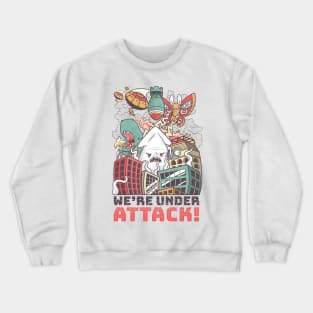 We're Under Attack! Crewneck Sweatshirt